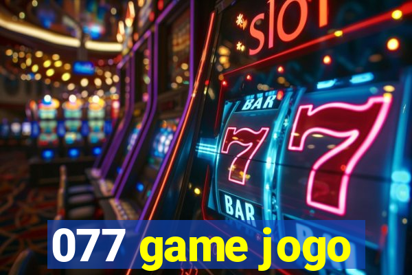 077 game jogo